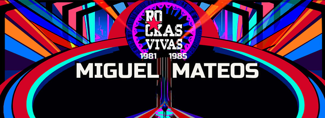 Miguel Mateos - Rockasvivas 1981 - 1985